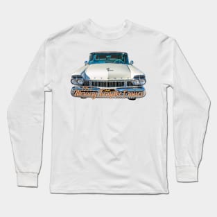 1957 Mercury Turnpike Cruiser 4 Door Hardtop Long Sleeve T-Shirt